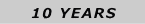 10 YEARS